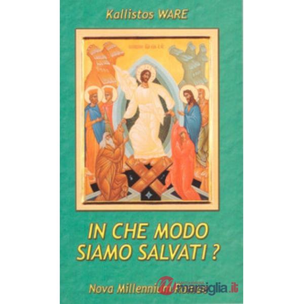 In che modo siamo salvati?