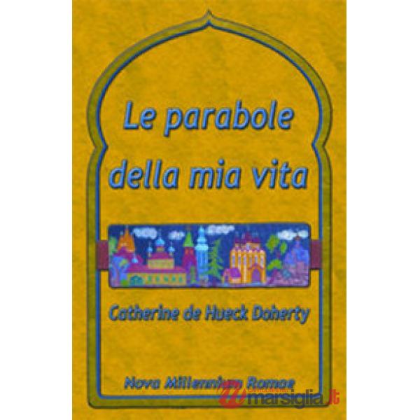 Parabole della mia vita (Le)