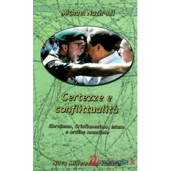 Certezze e conflittualità. Ebraismo, Cristianesimo, Islam e ordine mondiale