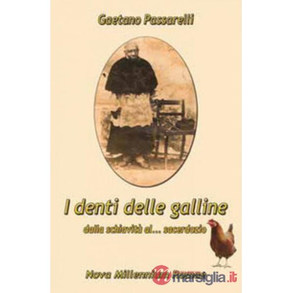 Denti delle galline. Dalla schiavitù al sacerdozio (I)