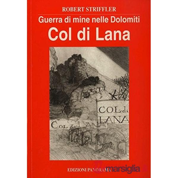 Guerra di mine nelle Dolomiti. Vol. 3: Col di Lana