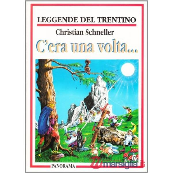 C'era una volta... Leggende e favole del Trentino