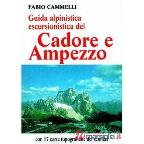 Guida alpinistica escursionistica del Cadore e Ampezzo