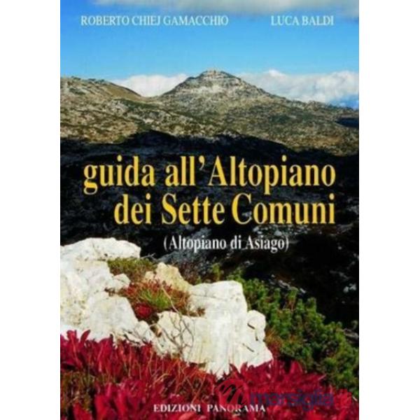 Guida all'altopiano dei Sette Comuni (altopiano di Asiago)
