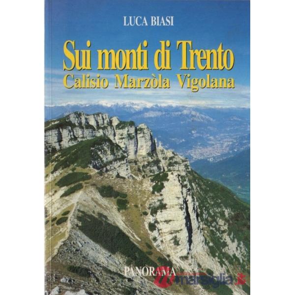 Sui monti di Trento. Calisio, Marzola, Vigolana