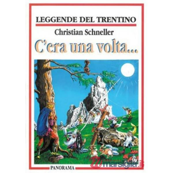 Quella terra magica tra i monti. Le più belle leggende del Trentino