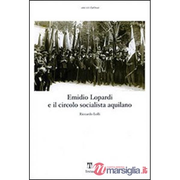 Emidio Lopardi e il circolo socialista aquilano
