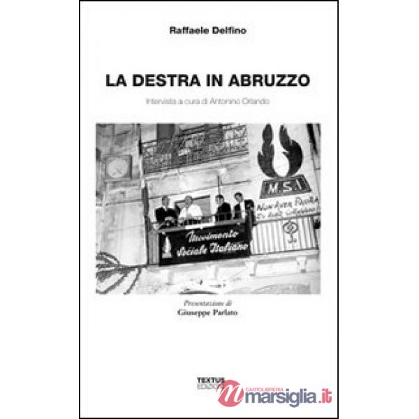 Destra in Abruzzo. Intervista a cura di Antonio Orlando (La)