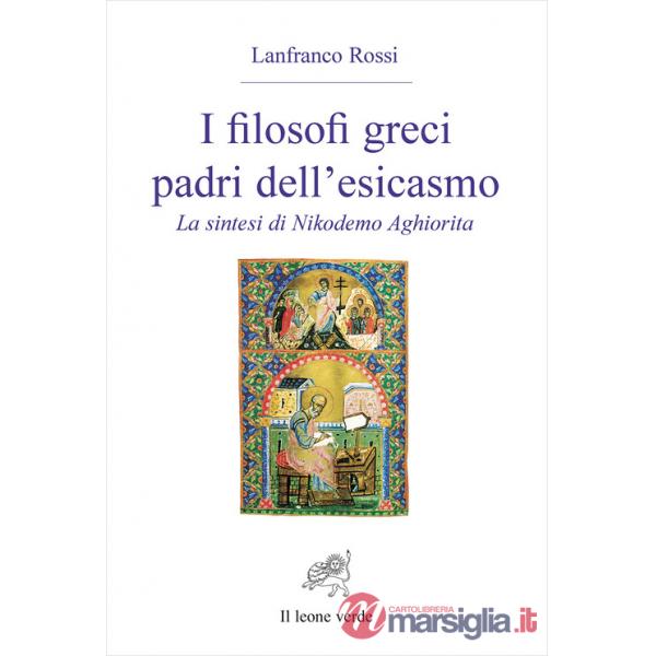 Filosofi greci padri dell'esicasmo. La sintesi di Nikodemo Aghiorita (I)