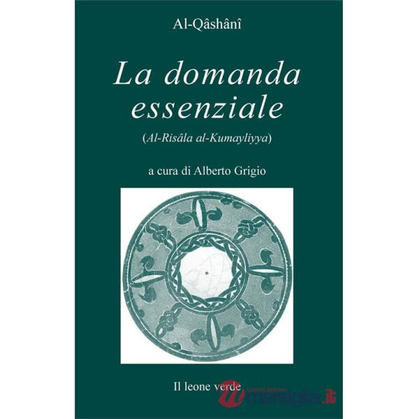 Domanda essenziale. Dialogo sulla verità suprema (La)