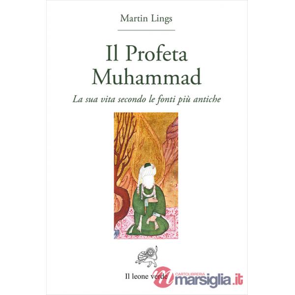 Profeta Muhammad. La sua vita secondo le fonti più antiche (Il)
