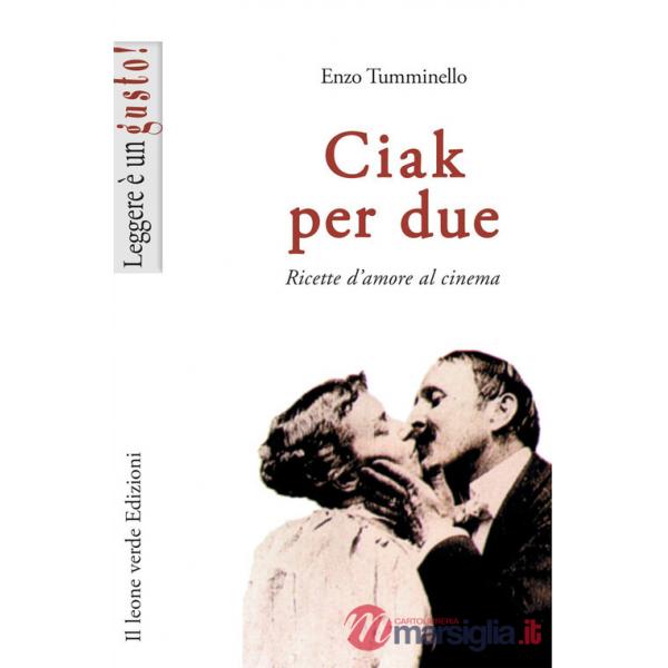 Ciak per due. Ricette d'amore al cinema