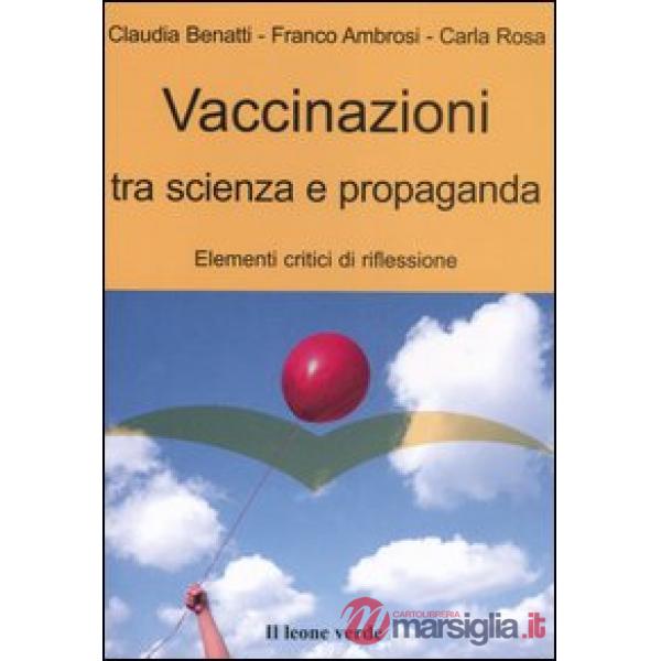 Vaccinazioni tra scienza e propaganda. Elementi critici di riflessione