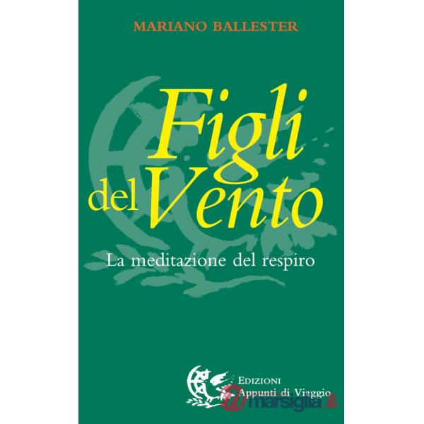 Figli del vento. La meditazione del respiro