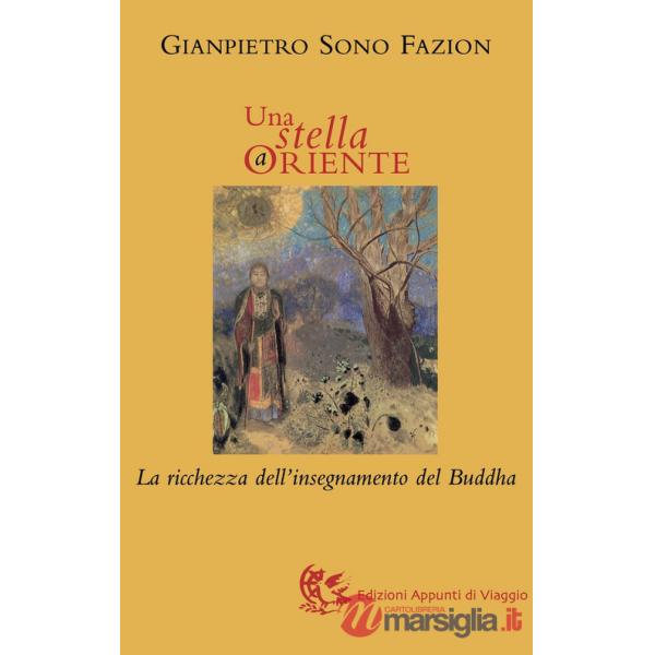 Stella a Oriente. La ricchezza dell'insegnamento del Buddha (Una)
