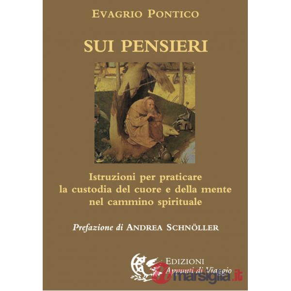 Sui pensieri. Istruzioni per praticare la custodia del cuore e della mente nel cammino spirituale