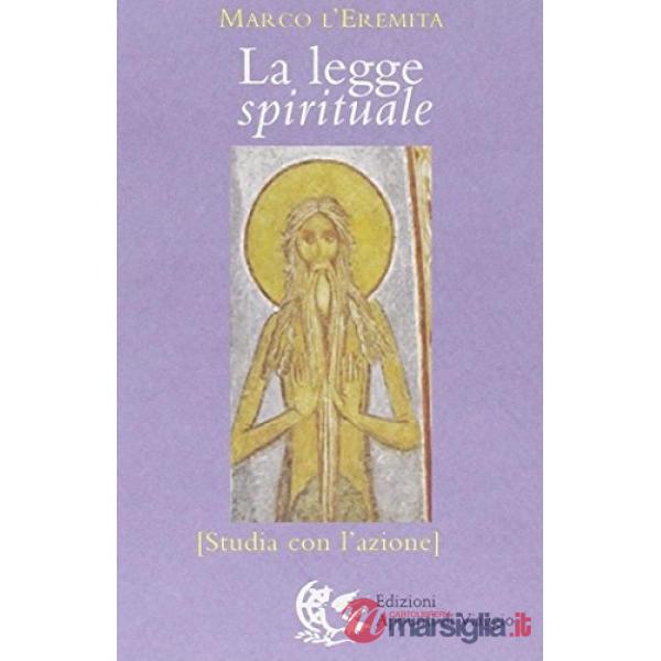 Legge spirituale. Studia con l'azione (La)