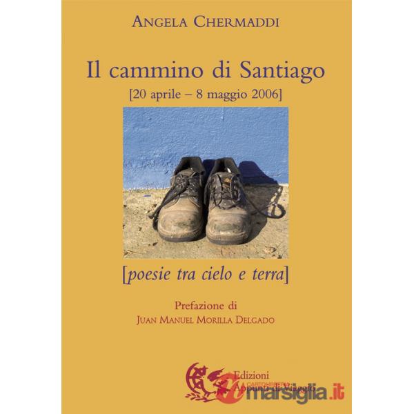 Cammino di Santiago. Poesie tra cielo e terra (Il)