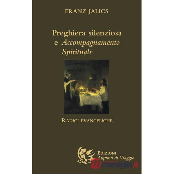 Preghiera silenziosa e accompagnamento spirituale. Radici evangeliche