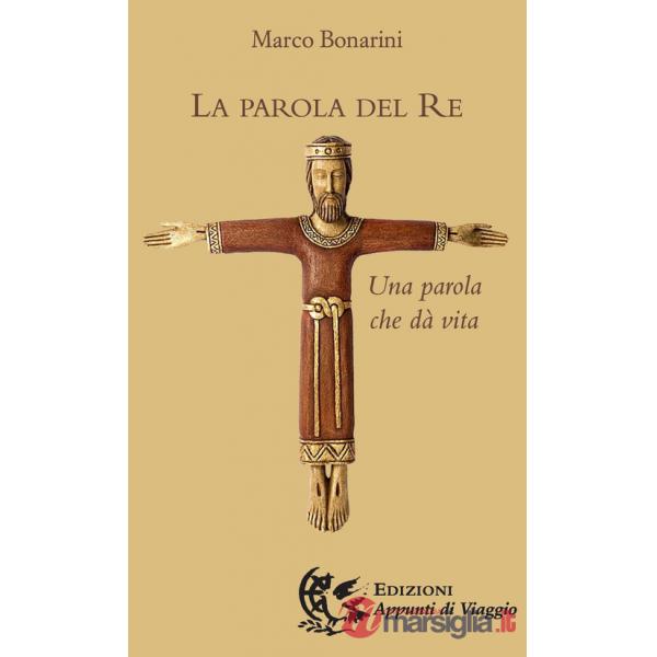 La parola del re. Una parola che dà vita