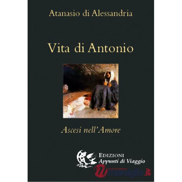Vita di Antonio. Ascesi nell'amore