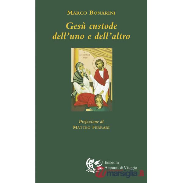 Gesù custode dell'uno e dell'altro