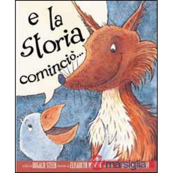 E la storia cominciò