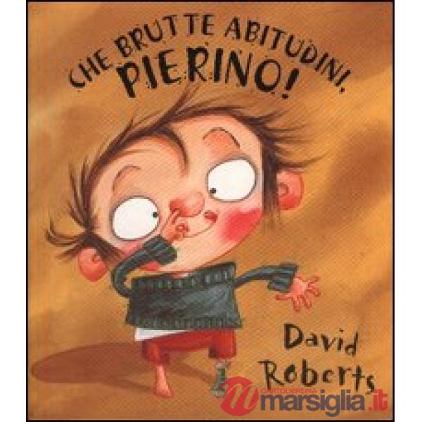 Che brutte abitudini, Pierino!