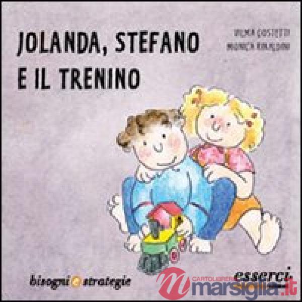 Jolanda, Stefano e il trenino