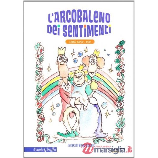 Arcobaleno dei sentimenti. Con DVD (L')
