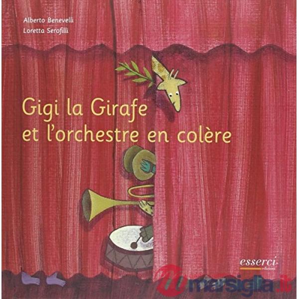 Gigi la girafe et l'orchestre en colère