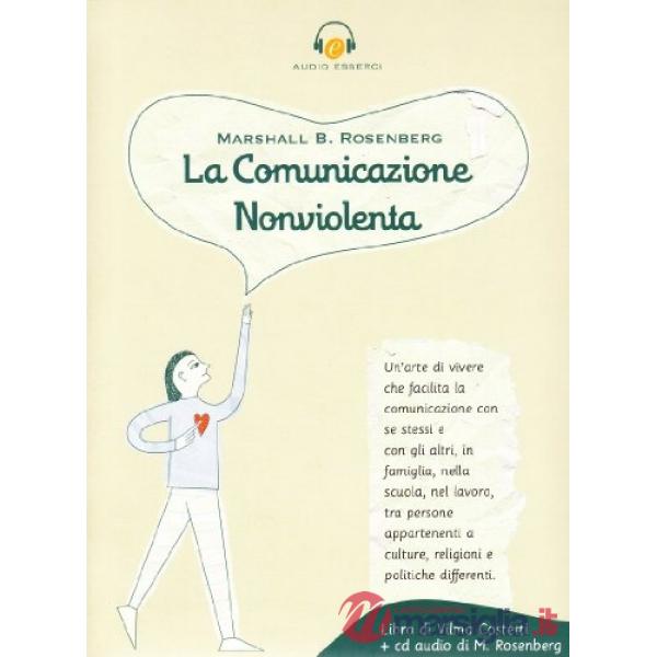 Comunicazione nonviolenta. Con CD (La)