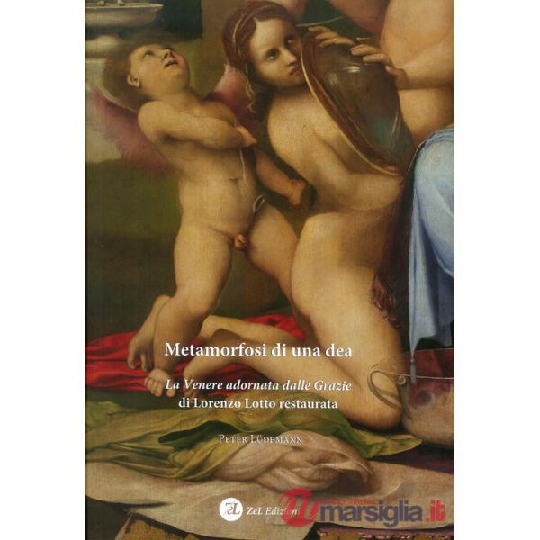 Metamorfosi di una dea. La Venere adornata dalla Grazie di Lorenzo Lotto restaur