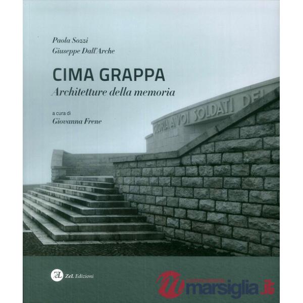 Cima Grappa. Architetture della memoria