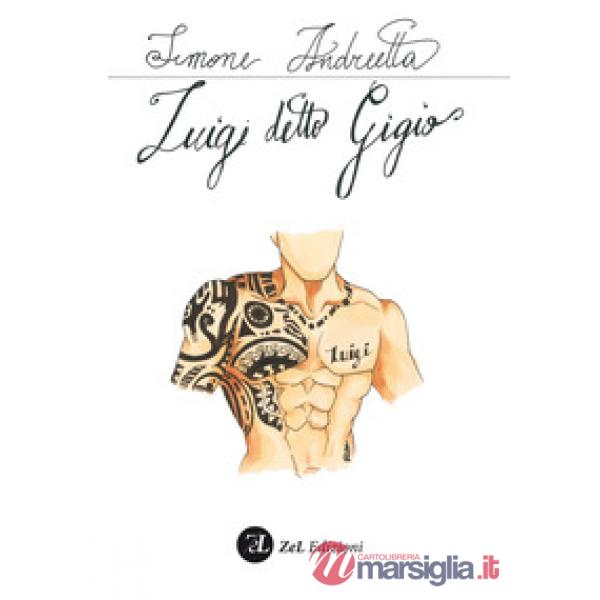 Luigi detto Gigio. Ediz. integrale