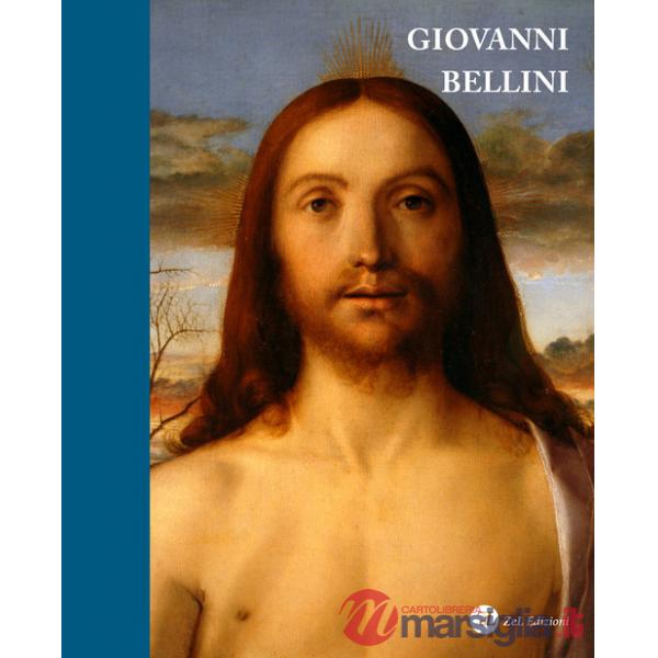 Giovanni Bellini. Catalogo ragionato. Ediz. illustrata