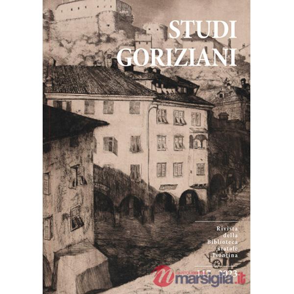 Studi Goriziani. Rivista della Biblioteca Statale Isontina. Ediz. italiana, inglese e sloveno (2023). Vol. 117