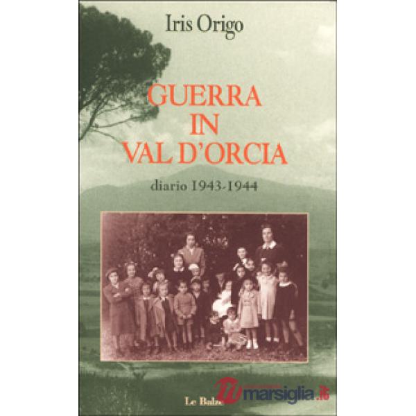 Guerra in Val d'Orcia. Diario 1943-1944