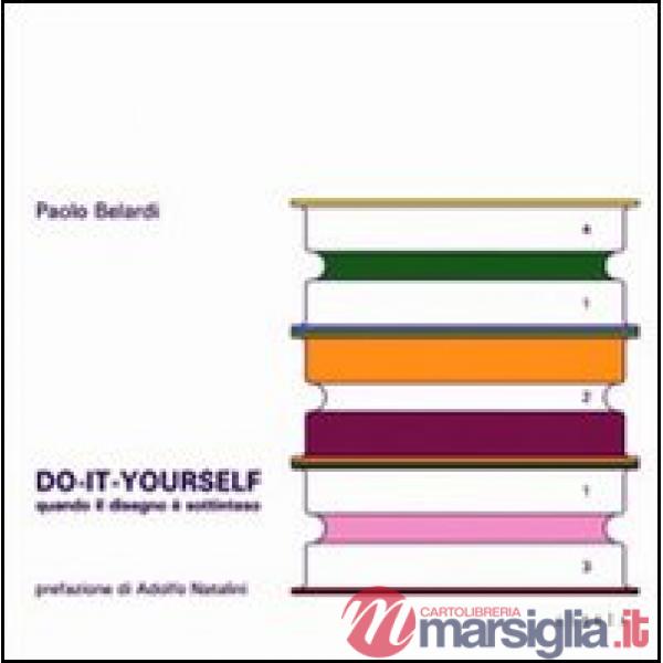 Do it yourself. Quando il disegno è sottinteso