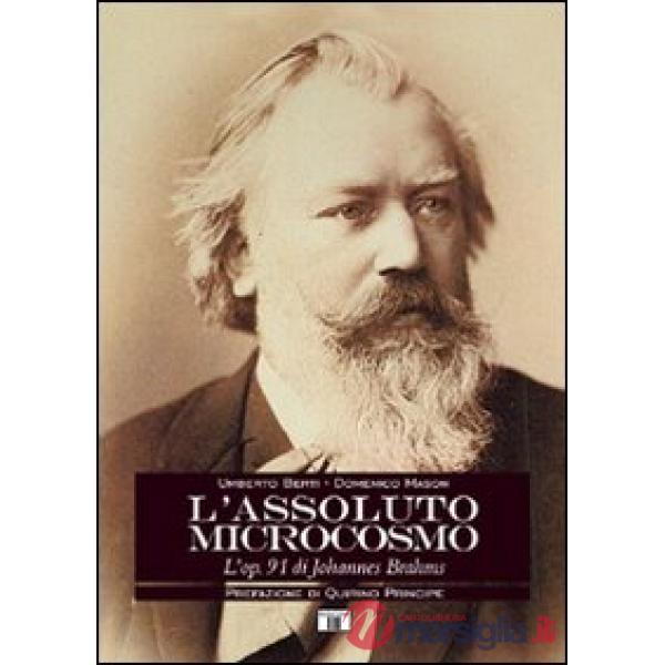 Assoluto microcosmo. L'op. 91 di Johannes Brahms (L')