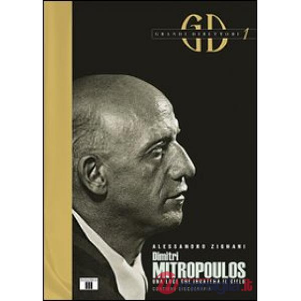 Dimitri Mitropoulos. Una luce che incatena il cielo