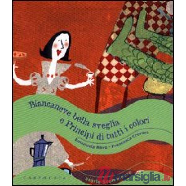 Biancaneve bella sveglia e principi di tutti i colori