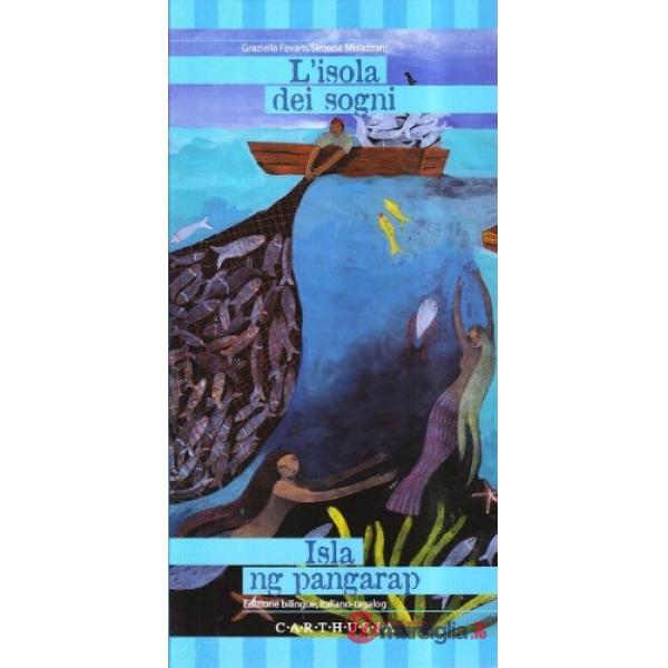 Isola dei sogni. Una storia dalle filippine. Ediz. italiana e tagalog (L')