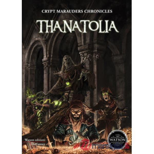 Thanatolia. Crypt marauders chronicles