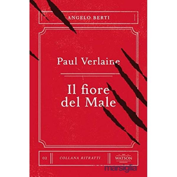 Paul Verlaine. Il fiore del male