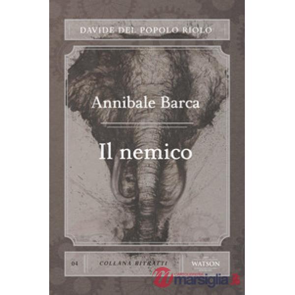 Annibale Barca. Il nemico