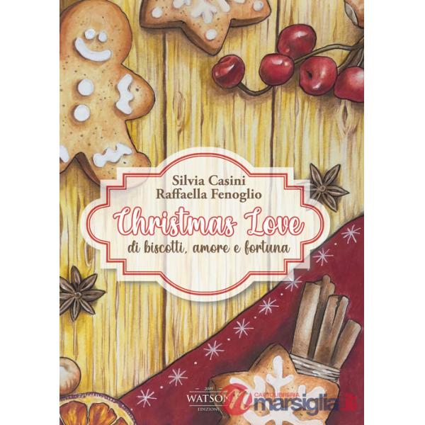 Christmas Love. Di biscotti, amore e fortuna