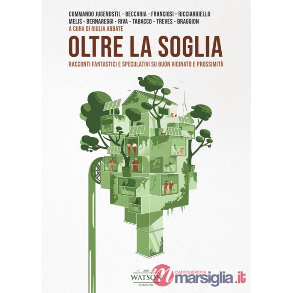Oltre la soglia. Racconti fantastici e speculativi su buon vicinato e prossimità