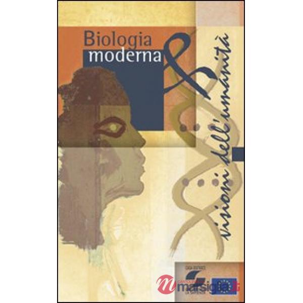 Biologia moderna e visioni dell'umanità