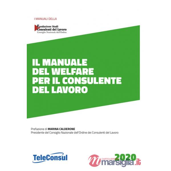 Manuale del welfare per il consulente del lavoro. Nuova ediz. (Il)